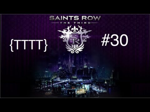 Saints Row The Third - Walkthrough Gameplay - Part 30 [HD] (X360/PS3/PC)