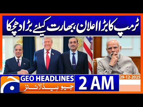 Trump Big Announcement in favor of Pakistan | Big Blow to India | Headlines Geo News 2AM 29 Dec 2025