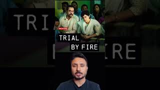 Trial By Fire-Review | Netflix India #trending #trialbyfire #review #webseries