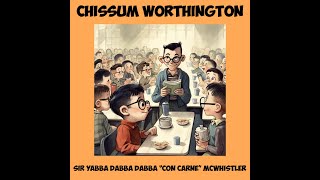 Chissum Worthington - Sir Yabba Dabba Dabba