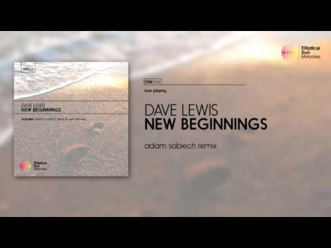 Dave Lewis - New Beginnings ( Adam Sobiech Remix ) OUT NOW