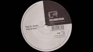 Kay D Smith - When Andere Drunter Leiden Mussen (Techno 2000)