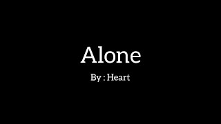Alone - Heart (Lyric + Chords)