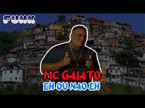 MC GAIATO - EH OU NÃO EH (FUNK DE PERNAMBUCO)