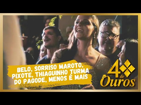 Belo, Sorriso Maroto, Pixote, Thiaguinho, Turma do Pagode, Menos é Mais