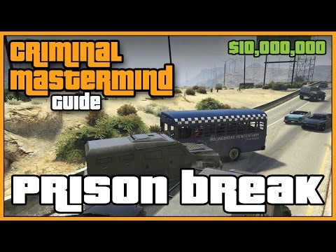 Criminal Mastermind Guide - "The Prison Break Heist" Grand Theft Auto Online