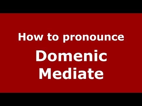 How to pronounce Domenic Mediate (Italian/Italy)  - PronounceNames.com