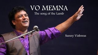 Download lagu VO MEMNA | The song of the Lamb | Sunny Vishwas (official live video) mp3