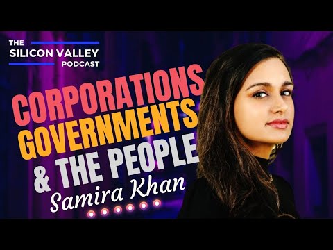 Corporations, Governments, and the People with SAMIRA KHAN
