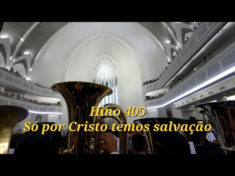 CCB Brás Hino 405 Só por Cristo temos salvação