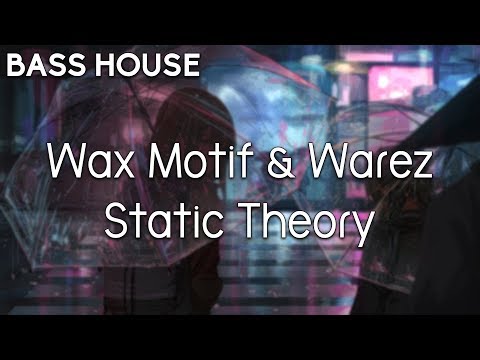 Wax Motif & Warez - Static Theory