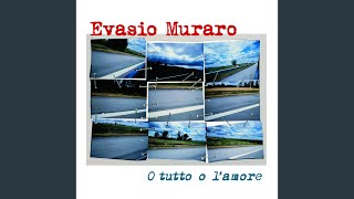 Musik-Video-Miniaturansicht zu O tutto o l'amore Songtext von Evasio Muraro
