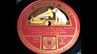 Jack Hylton's Kit - Cat Band - Maybe you will, maybe you won't (1925)