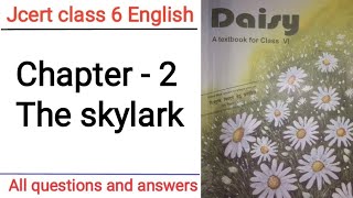Jcert class 6 English chapter - 2(The skylark )  all questions and answers
