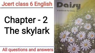 Jcert class 6 English chapter - 2(The skylark )  all questions and answers