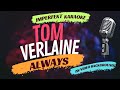 Tom Verlaine karaoke - Always (w/video background)