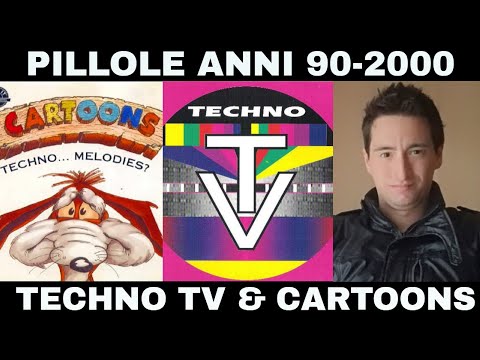 PILLOLE ANNI 90-2000 (COMPILATION): Techno TV e Techno Cartoons Melodies