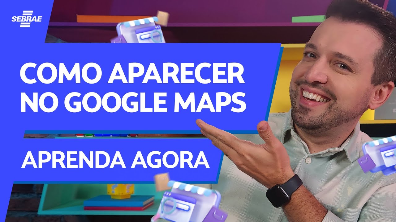 Como fazer o meu negócio aparecer no GOOGLE MAPS? 🔍 Aprenda de forma SIMPLES e FÁCIL ✅