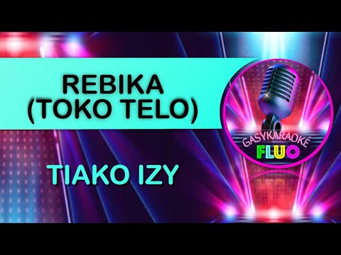 Gasy Karaoké TIAKO IZY - Rampal - Lucien Randrianina - Tonton Pa - TOKO TELO - REBIKA