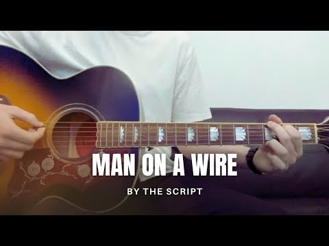 Man On A Wire - The Script