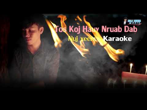 tos koj hauv nruab dab - karaoke - by nuj xeem