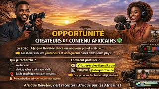 Afrique Révélée recrute : Youtubeurs & Vidéographes Africains