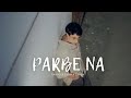 Tanveer Evan - Parbe Na (পারবে না) [EDM Version] | Future Bass