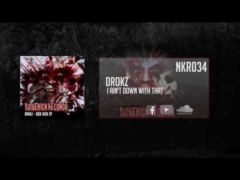 NKR034: 04. Drokz - I Ain't Down With That