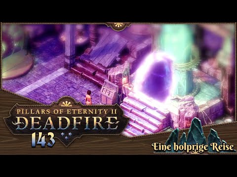PILLARS OF ETERNITY 2 [143] ⚔️ Eine holprige Reise  -  Lets Play [GER/DEU]