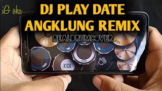 Download lagu DJ PLAY DATE ANGKLUNG REMIX VIRAL TIKTOK || Real Drum Cover mp3