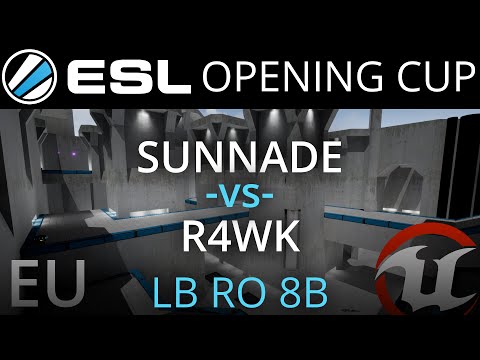 ESL UT4 OpeningCup EU - LB RO 8b - Sunnade v r4Wk - 1 of 2 - Erase