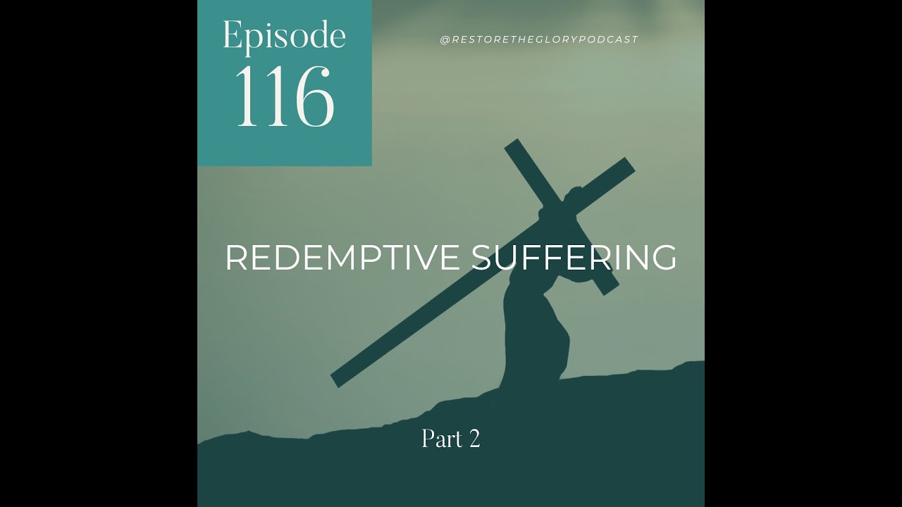 Redemptive Suffering (Part 2)