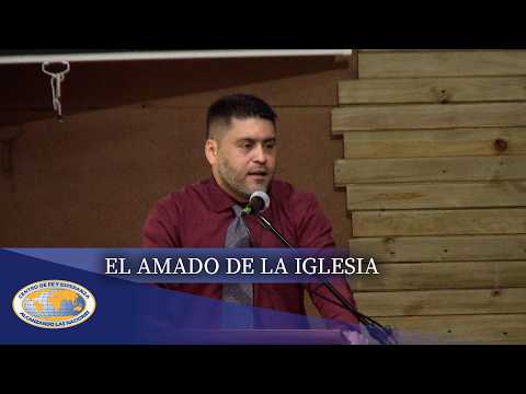 EL AMADO  DE LA IGLESIA - (Reunion Dominical 19 de Abril)