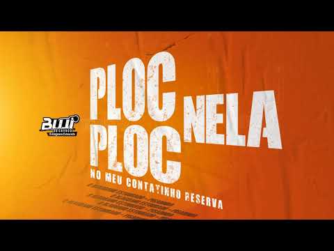 PLOC PLOC NELA [CONTATINHO RESERVA] A TURMA DA PISADINHA - Piseiro e Pisadinha (Você Uma Cinderela)