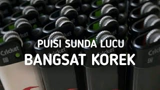 Download lagu BANGSAT KOREK PUISI SUNDA LUCU AimanChannel... mp3