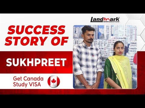 𝐒𝐮𝐜𝐜𝐞𝐬𝐬 𝐒𝐭𝐨𝐫𝐲 𝐨𝐟 𝐒𝐮𝐤𝐡𝐩𝐫𝐞𝐞𝐭 | 𝐇𝐨𝐰 𝐭𝐨 𝐠𝐞𝐭 𝐲𝐨𝐮𝐫 𝐂𝐚𝐧𝐚𝐝𝐚 #𝐒𝐭𝐮𝐝𝐲 𝐕𝐢𝐬𝐚 𝐀𝐩𝐩𝐫𝐨𝐯𝐞𝐝 | 𝐋𝐚𝐧𝐝𝐦𝐚𝐫𝐤 𝐈𝐦𝐦𝐢𝐠𝐫𝐚𝐭𝐢𝐨𝐧