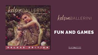 Kelsea Ballerini - Fun and Games (Official Audio)