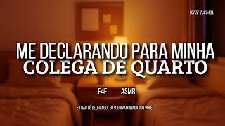 [ASMR LÉSBICO] Me Declarando Para Minha Colega de Quarto