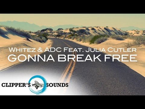 Whitez & ADC Feat. Julia Cutler - Gonna Break Free (Official Audio)