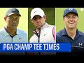 2022 PGA Championship: First Round Tee Times for Tiger Woods, Rory McIlroy, Jordan Spieth
