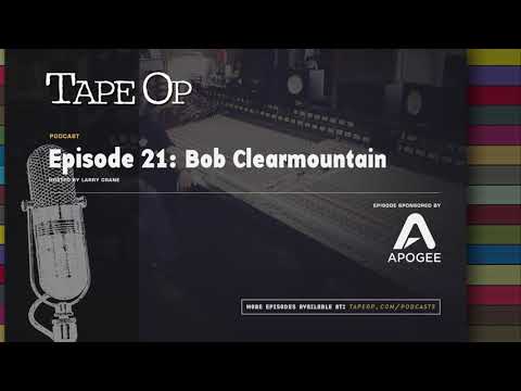 Episode 21: Bob Clearmountain