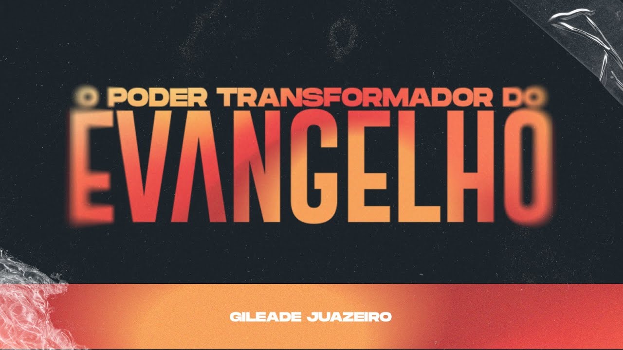 O poder transformador do evangelho - 1 Tessalonicense 1:5 | Gileade Juazeiro