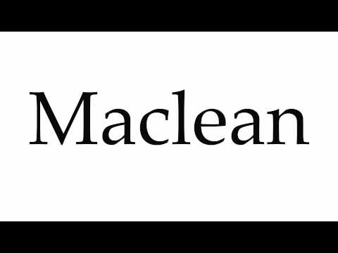 How to Pronounce Maclean