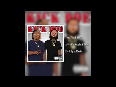 Big Vaughn - Kick Doe Ft Bijan (Audio)