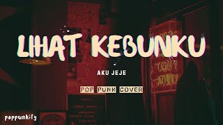 Download lagu Aku Jeje - Lihat Kebunku | Pop Punk Cover (Lyric Video) mp3 Download lagu Aku Jeje - Lihat Kebunku | Pop Punk Cover (Lyric Video) mp3