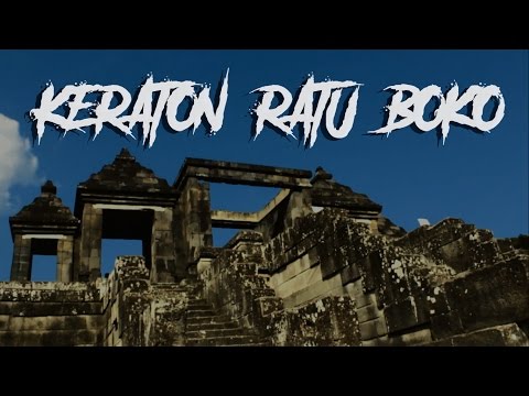 Film Dokumenter : Keraton Ratu Boko (Yogyakarta)