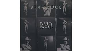 Jim Croce - You Don&#39;t Mess Around With Jim | Demo Tapes