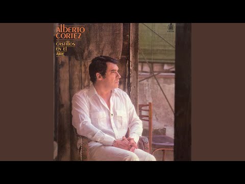 Siempre Hay Algo Mas - Alberto Cortez
