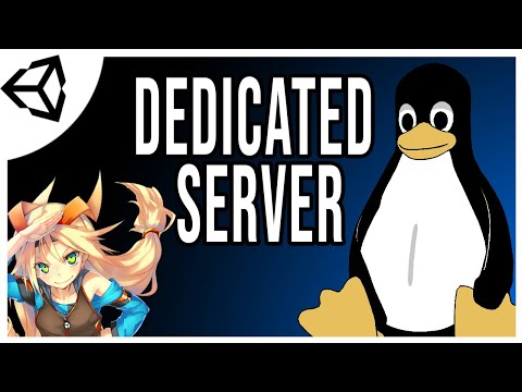Make a Dedicated Server for your Unity Game - [How To][Unity][Linux]