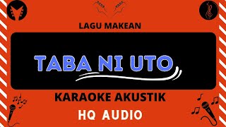 Download lagu Taba Ni Uto - lagu Makean (Karaoke Akustik) mp3